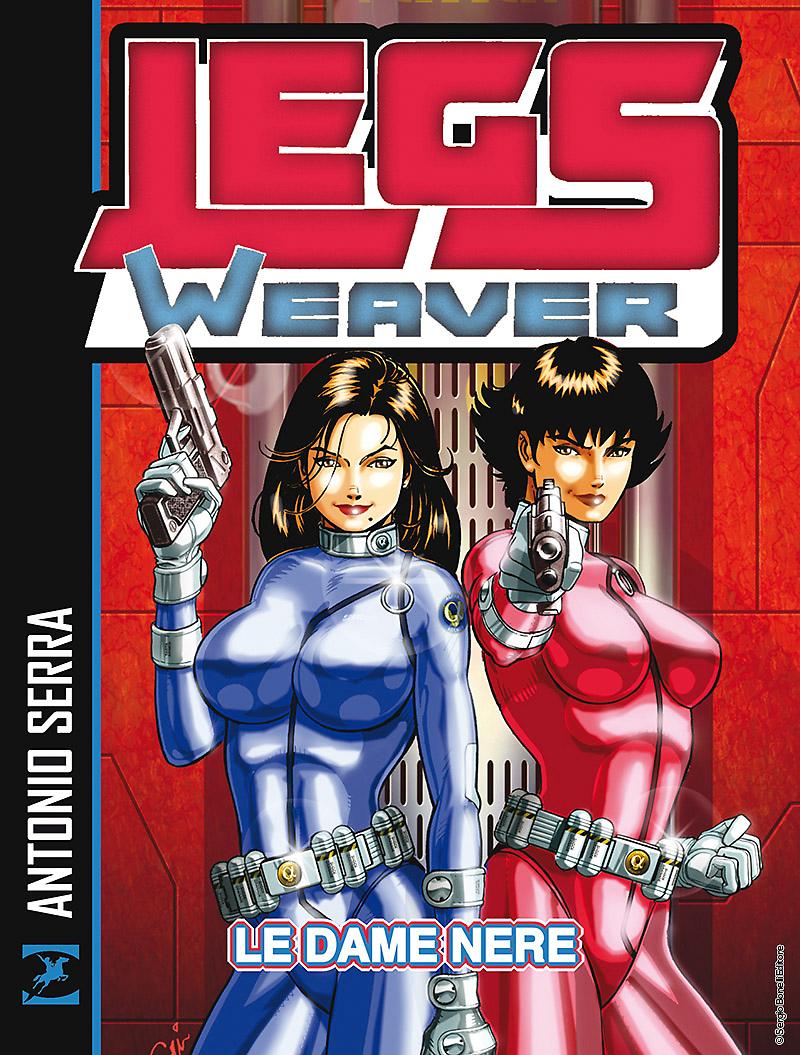 Legs Weaver. Le dame nere
