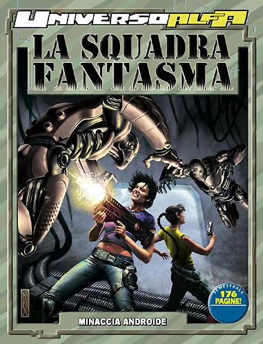 La Squadra Fantasma - Minaccia androide