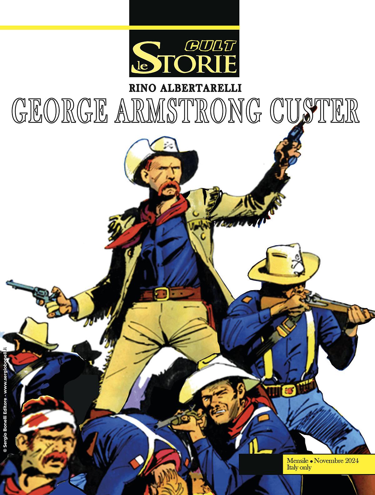 George Armstrong Custer - Le Storie Cult 145