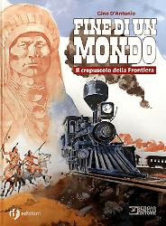 Fine di un mondo. Il crepuscolo della Frontiera