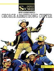 George Armstrong Custer - Le Storie Cult 145