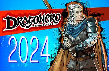 Dragonero: l'anno dei ritorni!